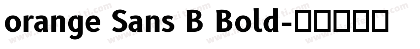 orange Sans B Bold字体转换